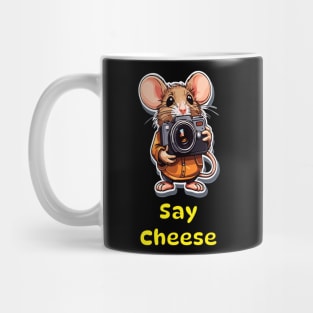 Say cheese Mug